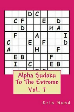 Cover of Alpha Sudoku To The Extreme Vol. 7