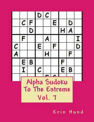 Book cover for Alpha Sudoku To The Extreme Vol. 7