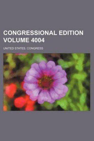 Cover of Congressional Edition Volume 4004