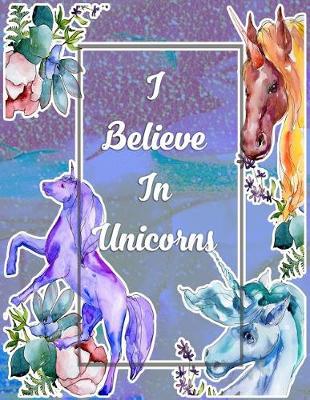 Book cover for I Believe In Unicorns