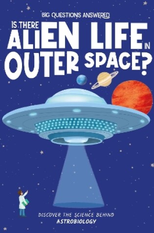 Cover of Is There Alien Life in Outer Space?