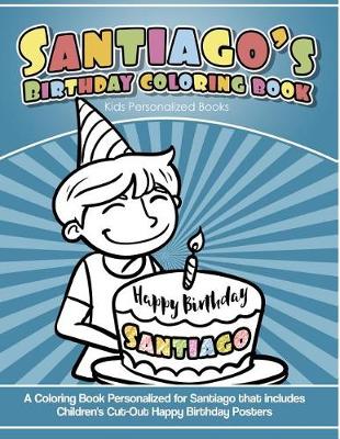 Book cover for Santiago's Birthday Coloring Book Kids Personalized Books