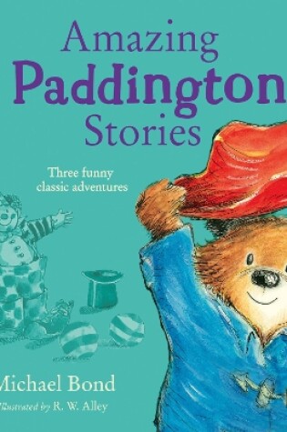 Cover of Amazing Paddington Stories