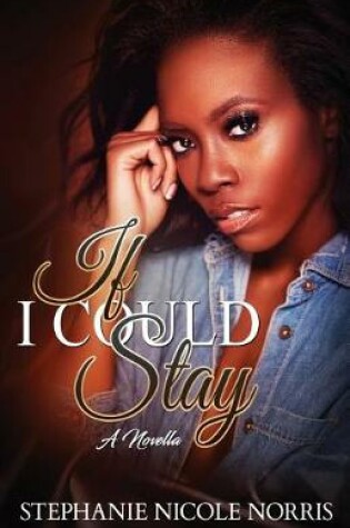 Cover of If I Could Stay