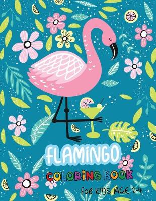 Cover of Flamingo Coloring Book for Kids Age 2-4