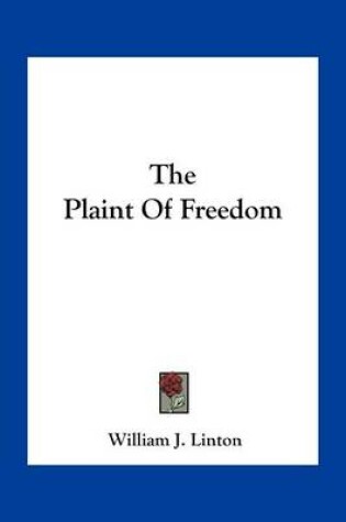 Cover of The Plaint of Freedom