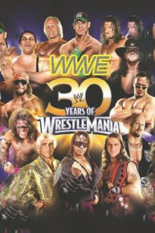 Cover of wwe 30 years of wrestlemania