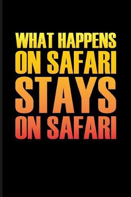 Book cover for What Happens on Safari Stays on Safari