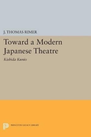 Cover of Toward a Modern Japanese Theatre