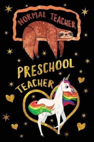 Cover of Normal Teacher Preschool Teacher Journal Unicorn Gold