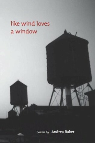 Cover of Like Wind Loves a Window