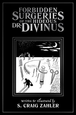 Book cover for Forbidden Surgeries of the Hideous Dr. Divinus