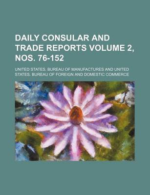 Book cover for Daily Consular and Trade Reports Volume 2, Nos. 76-152