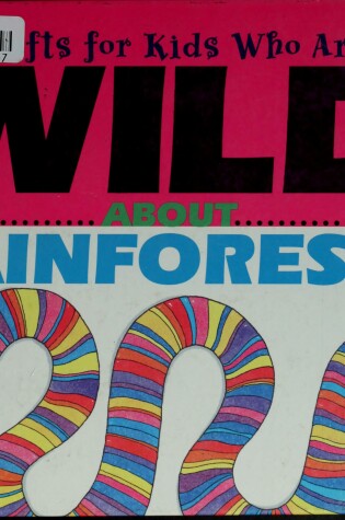 Cover of Crafts/Kids Wild a Rainforests