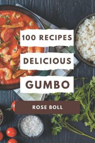 Cover of 100 Delicious Gumbo Recipes