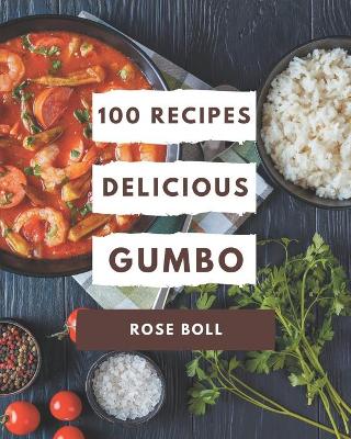 Book cover for 100 Delicious Gumbo Recipes