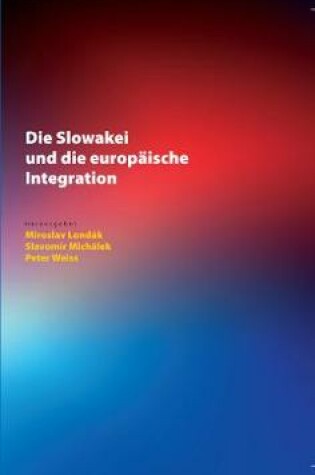 Cover of Die Slowakei Und Die Europaeische Integration