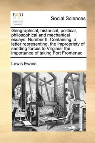 Cover of Geographical, historical, political, philosophical and mechanical essays. Number II. Containing, a letter representing, the impropriety of sending forces to Virginia