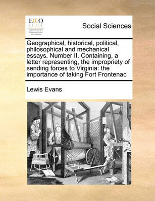 Book cover for Geographical, historical, political, philosophical and mechanical essays. Number II. Containing, a letter representing, the impropriety of sending forces to Virginia