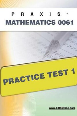 Cover of Praxis II Mathematics 0061 Practice Test 1