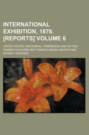 Cover of International Exhibition, 1876. [Reports] Volume 6