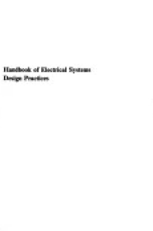 Cover of Handbook of Electrical Systems Design Practices