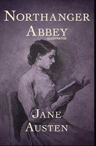Cover of Northanger Abbey IllustratedJane