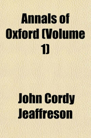 Cover of Annals of Oxford (Volume 1)