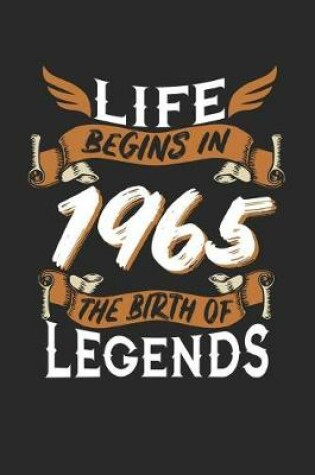 Cover of Life Begins in 1965 the Birth of Legends