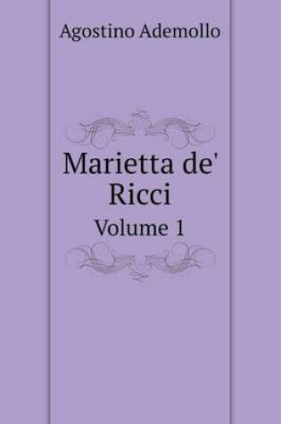 Cover of Marietta de' Ricci Volume 1