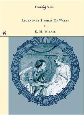 Book cover for Legendary Stories of Wales - Illustrated by Honor C. Appleton