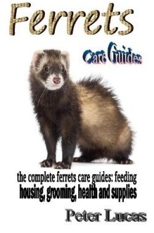 Cover of Ferrets Care Guides