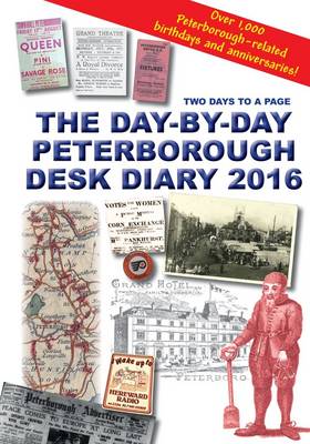 Book cover for The Day-By-Day Peterborough Desk Diary 2016