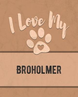 Book cover for I Love My Broholmer