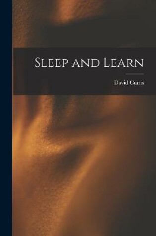 Cover of Sleep and Learn