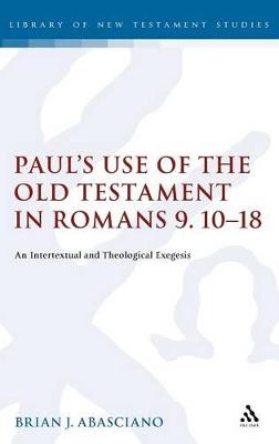 Cover of Paul's Use of the Old Testament in Romans 9.10-18