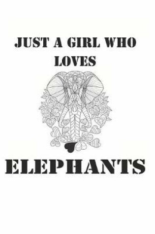 Cover of Just a Girl Who Loves Elephants