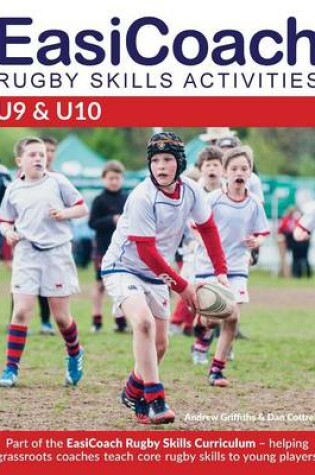 Cover of Easicoach Rugby Skills Activities U9 & U10