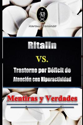 Book cover for Ritalin VS. Trastorno por Déficit de Atención con Hiperactividad - Mentiras y Verdades
