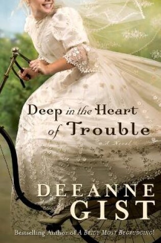 Cover of Deep in the Heart of Trouble