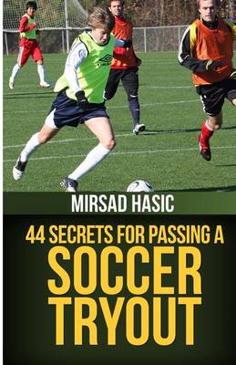 Book cover for 44 Secrets for Passing a Soccer Tryout