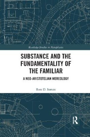 Cover of Substance and the Fundamentality of the Familiar