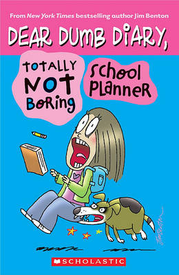 Book cover for Dear Dumb Diary, Totally Not Boring School Planner