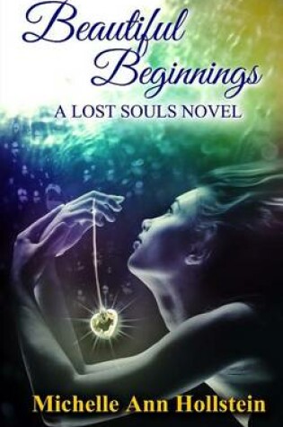 Cover of Beautiful Beginnings, a Lost Souls Novel