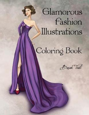 Book cover for Glamorous Fashion Illustrations Coloring Book