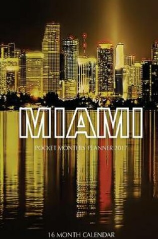 Cover of Miami Pocket Monthly Planner 2017