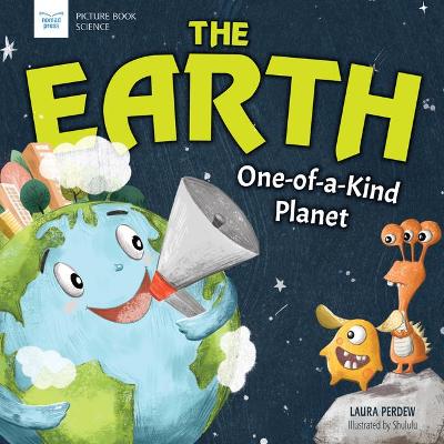 Book cover for The Earth: One-Of-A-Kind Planet