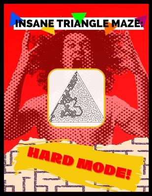 Book cover for Insane Triangle Maze - Hard Mode