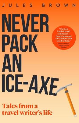 Book cover for Never Pack an Ice-Axe