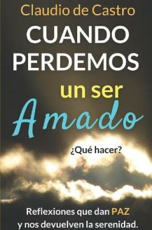 Cover of Cuando perdemos un ser AMADO ?Que hacer?